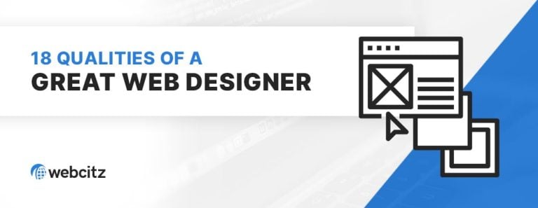 18 Qualities of a Great Web Designer
