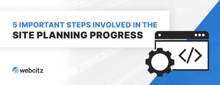 5 Important Steps Involved in the Site Planning Progress