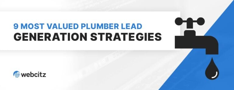 9 Most Valued Plumber Lead Generation Strategies