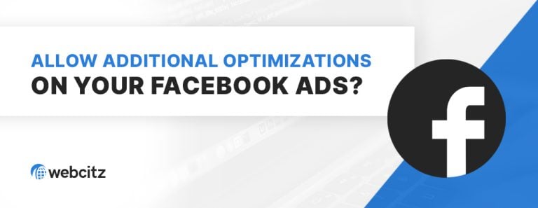 Allow Additional Optimizations on Your Facebook Ads