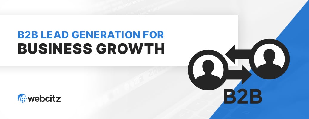 B2B Lead Generation For Business Growth: All You Need To Know Image