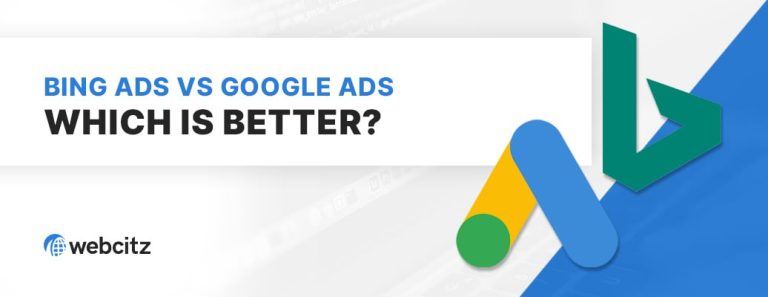 Bing Ads vs Google Ads: Which is Better?