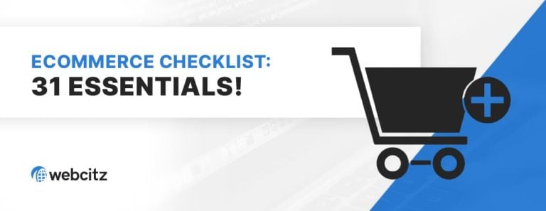 Ecommerce Checklist: 31 Essentials