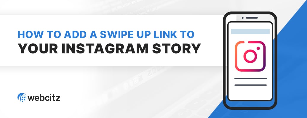 How to Add a Swipe Up Link to Your Instagram Story Image