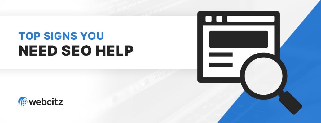 Top 10 Signs You Need SEO Help Image