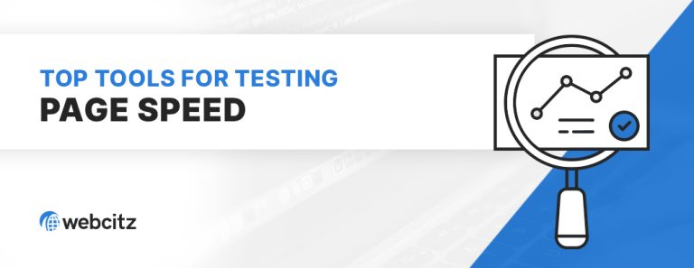 Top Tools for Testing Page Speed