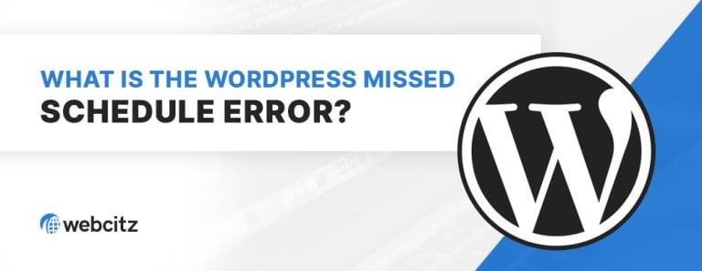 What is the WordPress Missed Schedule Error?